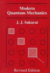 book cover of Modern Quantum Mechanics: Revised Edition (International Edition) by J. J. Sakurai