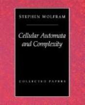 book cover of Cellular automata and complexity by Stephen Wolfram