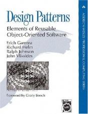 book cover of Design Patterns: Elements of Reusable Object-Oriented Software (Addison-Wesley Professional Computing Series) by Erich Gamma