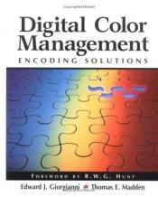 book cover of Digital Color Management: Encoding Solutions by Edward J. Giorgianni