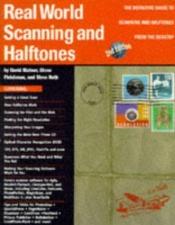 book cover of Real world scanning and halftones by David Blatner