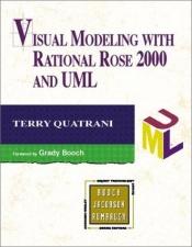 book cover of Visual Modeling with Rational Rose 2000 and UML (2nd Edition) (Addison Wesley Object Technology Series) by Terry Quatrani