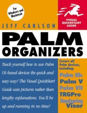 book cover of Palm Organizers, First Edition (Visual QuickStart Guide) by Jeff Carlson