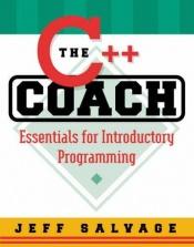 book cover of C Coach: Essentials for Introductory Programming by Jeff Salvage