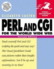 book cover of Perl and CGI for the World Wide Web: Second Edition (Visual Quickstart Guide) by Elizabeth Castro