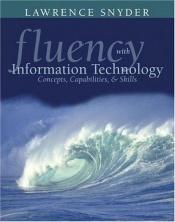 book cover of Fluency with Information Technology by Lawrence Snyder