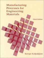 book cover of Manufacturing processes for engineering materials by Serope Kalpakjian