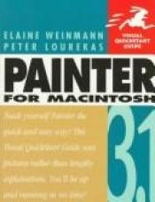 book cover of Painter 3.1 for Macintosh (Visual QuickStart Guide) by Elaine Weinmann