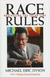 book cover of Race Rules: Navigating The Color Line by Michael Eric Dyson