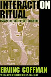 book cover of Interaction ritual; essays in face-to-face behavior by Erving Goffman