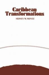 book cover of Caribbean transformations by Sidney Mintz