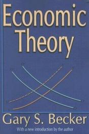 book cover of Economic theory by Gary Becker