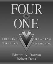 book cover of Four in one : thinking, reading, writing, researching by Edward A. Dornan|Robert Dees