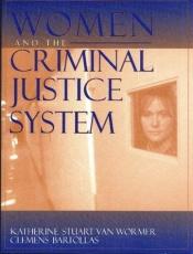 book cover of Women and the Criminal Justice System by Katherine S. Van Wormer