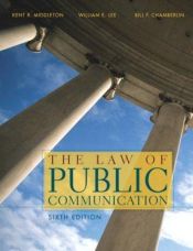 book cover of The Law of Public Communication, Sixth Edition by Kent R Middleton