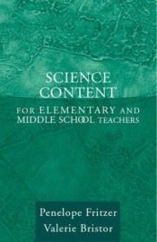 book cover of Science Content for Elementary and Middle School Teachers by Penelope Joan Fritzer