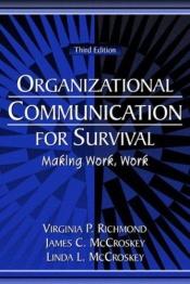book cover of Organizational Communication for Survival: Making Work, Work by Virginia P. Richmond