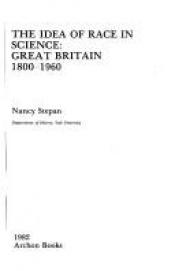 book cover of The Idea of Race in Science: Great Britain, 1800-1960 by Nancy Stepan
