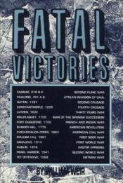 book cover of Fatal Victories by William Weir