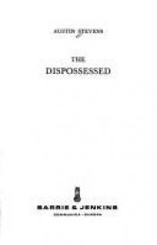 book cover of The Dispossessed [German Refugees in Britain] by Austin Stevens