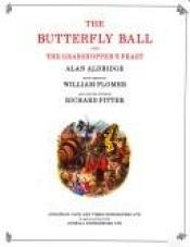 book cover of The Butterfly Ball and the Grasshopper's Feast by Alan Aldridge|William Plomer