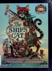 book cover of The adventures & brave deeds of the ship's cat on the Spanish Maine : together with the most lamentable losse of the Alc by Ричард Адамс