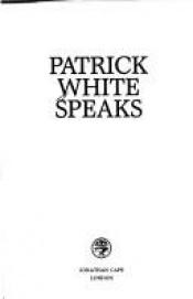 book cover of Patrick White Speaks by Patrick White