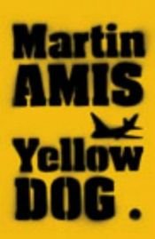 book cover of De gele hond by Martin Amis