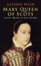 book cover of Mary, Queen of Scots, and the Murder of Lord Darnley by Alison Weir