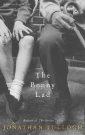 book cover of The bonny lad by Jonathan Tulloch