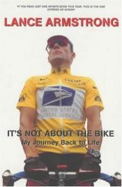 book cover of It's Not About the Bike by Lance Armstrong