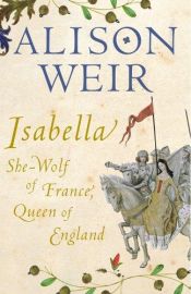 book cover of Queen Isabella by Alison Weir