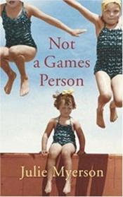 book cover of Not a Games Person by Julie Myerson