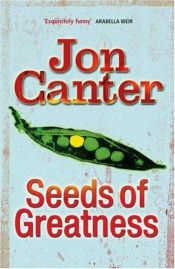 book cover of Seeds of Greatness by Jon Canter