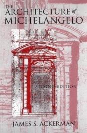 book cover of L'architettura di Michelangelo by James Ackerman
