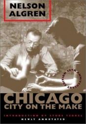 book cover of Chicago: City on the Make by Nelson Algren