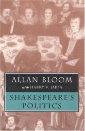 book cover of Shakespeare's Politics by Allan Bloom
