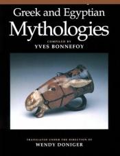 book cover of Greek and Egyptian Mythologies by Yves Bonnefoy