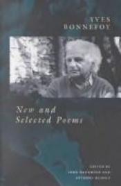 book cover of New and selected poems by Yves Bonnefoy