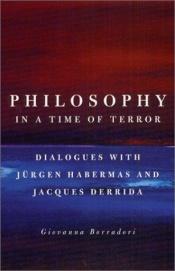 book cover of Philosophy in a Time of Terror: Dialogues with Jürgen Habermas and Jacques Derrida by Giovanna Borradori