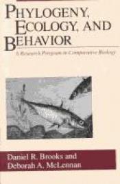 book cover of Phylogeny, Ecology, and Behavior: A Research Program in Comparative Biology by Daniel R. Brooks