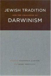 book cover of Jewish Tradition and the Challenge of Darwinism by Geoffrey Cantor