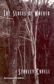 book cover of The Senses of Walden: An Expanded Edition by Stanley Cavell