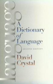 book cover of A Dictionary of Language by David Crystal