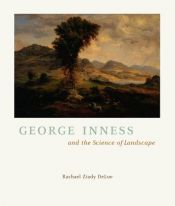 book cover of George Inness and the science of landscape by Rachael Ziady DeLue