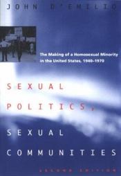 book cover of Sexual Politics, Sexual Communities by John D'Emilio