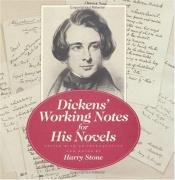 book cover of Dickens' working notes for his novels by Charles Dickens