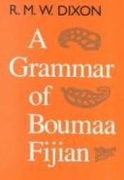 book cover of A Grammar of Boumaa Fijian by R.M.W. Dixon
