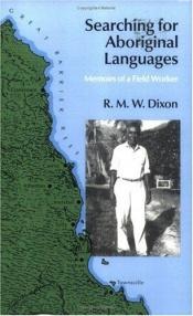 book cover of Searching for aboriginal languages by R.M.W. Dixon