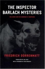 book cover of The Inspector Barlach Mysteries: "The Judge and His Hangman" and "Suspicion" by Friedrich Dürrenmatt